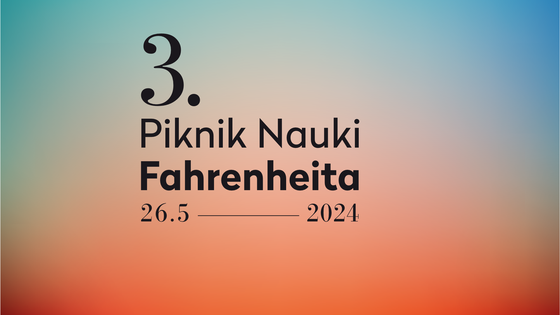 Grafika z gradientem i napisem 3. Piknik Nauki Fahrenheita, logo FarU i Hevelianum
