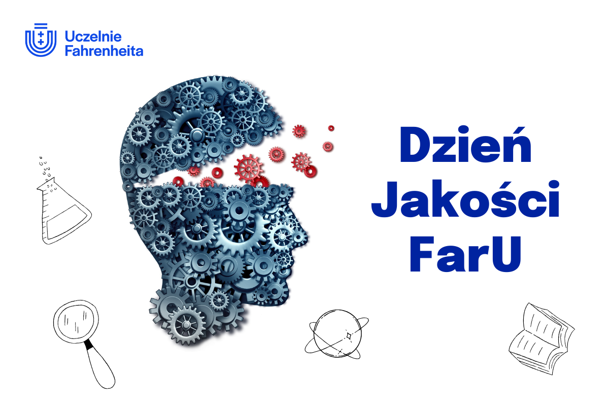 Grafika z głową człowieka jak składającą się z mechanizmów, atrybutami wokół i napisem: Dzień Jakości FarU